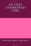 Portada de AN OLD-FASHIONED GIRL