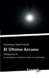 Portada de EL ULTIMO ARCANO: VOLUMEN II  EL PRINCIPIO ES EL FINAL Y EL FINAL ES EL PRINCIPIO.: 2