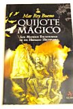 Portada de QUIJOTE MAGICO: LOS MUNDOS ENCANTADOS DE UN HIDALGO HECHIZADO