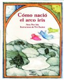 Portada de COMO NACIO EL ARCO IRIS (CUENTOS PARA TODO EL ANO / STORIES THE YEAR 'ROUND)