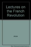 Portada de LECTURES ON THE FRENCH REVOLUTION