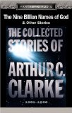 Portada de THE NINE BILLION NAMES OF GOD: THE COLLECTED STORIES OF ARTHUR C. CLARKE, 1951-1956