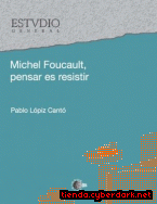 Portada de MICHEL FOUCAULT, PENSAR ES RESISTIR - EBOOK