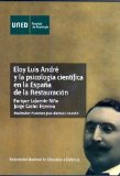 Portada de ELOY LUIS ANDRÉ Y LA PSICOLOGÍA CIENTÍFICA EN LA ESPAÑA DE LA RESTAURACIÓN