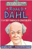 Portada de ROALD DAHL E LA SUA FABBRICA DI CIOCCOLATO (MORTO CHE PARLA)