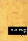 Portada de AN OLD-FASHIONED GIRL (LARGE PRINT EDITION)