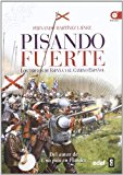 Portada de PISANDO FUERTE: LOS TERCIOS DE ESPAÑA Y EL CAMINO ESPAÑOL