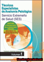 Portada de TÉCNICOS ESPECIALISTAS DE ANATOMÍA PATOLÓGICA DEL SERVICIO EXTREMEÑO DE SALUD (SES). TEMARIO MATERIAS ESPECÍFICAS VOLUMEN I - EBOOK