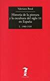 Portada de HISTORIA DE LA PINTURA Y LA ESCULTURA DEL SIGLO XX EN ESPAÑA: I. 1900-1939 (LA BALSA DE LA MEDUSA)