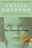 Portada de THE CHARACTER OF RAIN: A NOVEL BY AMELIE NOTHOMB (2003-04-23)