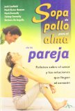 Portada de SOPA DE POLLO PARA EL ALMA DE LA PAREJA: RELATOS SOBRE EL AMOR Y LAS RELACIONES QUE LLEGAN AL CORAZON