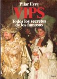 Portada de VIPS. TODOS LOS SECRETOS DE LOS FAMOSOS