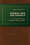 Portada de THOMAS AND THE GOSPELS: THE CASE FOR THOMAS'S FAMILIARITY WITH THE SYNOPTICS
