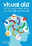 Portada de VISUAL AID: STUFF YOU'VE FORGOTTEN, THINGS YOU NEVER THOUGHT  YOU KNEW AND LESSONS YOU DIDN'T QUITE GET AROUND TO LEARNING