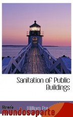 Portada de SANITATION OF PUBLIC BUILDINGS