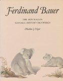 Portada de FERDINAND BAUER: THE AUSTRALIAN NATURAL HISTORY DRAWINGS (ART IN NATURAL HISTORY SERIES, BOOK 1)