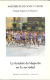 Portada de LA FUNCIÓN DEL DEPORTE EN LA SOCIEDAD : SALUD, SOCIALIZACIÓN, ECONOMÍA