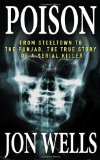 Portada de POISON: FROM STEELTOWN TO THE PUNJAB, THE TRUE STORY OF A SERIAL KILLER