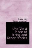 Portada de UNE VIE A PIECE OF STRING AND OTHER STORIES