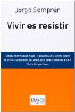 Portada de VIVIR ES RESISTIR: TRES CONFERENCIAS Y UNA CONVERSACIÓN (ENSAYO)