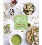 Portada de SPICE KITCHEN: FROM THE GANGES TO GOA: FRESH INDIAN CUISINE TO MAKE AT HOME (HARDBACK) - COMMON