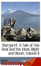 Portada de MARGARET: A TALE OF THE REAL AND THE IDEAL, BLIGHT AND BLOOM, VOLUME II