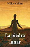 Portada de LA PIEDRA LUNAR (TEXTO COMPLETO, CON &Iacute;NDICE ACTIVO)