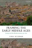 Portada de FRAMING THE EARLY MIDDLE AGES: EUROPE AND THE MEDITERRANEAN, 400-800
