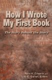 Portada de HOW I WROTE MY FIRST BOOK: THE STORY BEHIND THE STORY