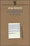 Portada de LA SCRITTURA O LA VITA (LE FENICI TASCABILI)