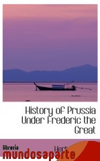 Portada de HISTORY OF PRUSSIA UNDER FREDERIC THE GREAT