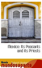 Portada de MEXICO: ITS PEASANTS AND ITS PRIESTS