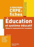 Portada de LE NOUVEAU CRPE EDUCATION ET SYSTÈME ÉDUCATIF : ETHIQUE ET RESPONSABILITÉ DE L'ENSEIGNEMENT (LE CRPE EN FICHES)