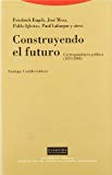 Portada de CONSTRUYENDO EL FUTURO: CORRESPONDENCIA POLITICA