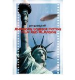 Portada de [( AMERICAN SCIENCE FICTION FILM AND TELEVISION )] [BY: LINCOLN GERAGHTY] [DEC-2009]