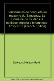 Portada de LENDEMAINS DE CONQUETE AU ROYAUME DU SAGUENAY