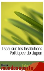 Portada de ESSAI SUR LES INSTITUTIONS POLITIQUES DU JAPON