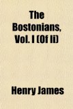 Portada de THE BOSTONIANS, VOL. I (OF II)