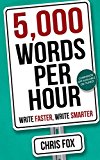 Portada de 5,000 WORDS PER HOUR: WRITE FASTER, WRITE SMARTER: VOLUME 1