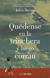 Portada de QUEDENSE EN LA TRINCHERA Y LUEGO CORRAN / STAY IN THE TRENCH AND THEN RUN