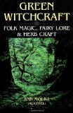 Portada de GREEN WITCHCRAFT: FOLK MAGIC, FAIRY LORE & HERB CRAFT (GREEN WITCHCRAFT SERIES) 1ST (FIRST) EDITION BY AOUMIEL, ANN MOURA (2002)