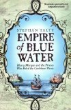 Portada de EMPIRE OF BLUE WATER: HENRY MORGAN AND THE PIRATES WHO RULES THE CARIBBEAN WAVES BY STEPHAN TALTY (2008) PAPERBACK