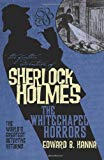 Portada de THE FURTHER ADVENTURES OF SHERLOCK HOLMES: THE WHITECHAPEL HORRORS (FURTHER ADVENTURES OF SHERLOCK HOLMES (PAPERBACK)) BY EDWARD B. HANNA (2010-10-26)