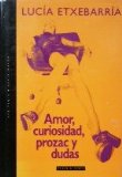 Portada de AMOR CURIOSIDAD PROZAC Y DUDAS