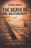Portada de THE DEATH OF MR. BALTISBERGER (NORTHWESTERN WORLD CLASSICS) BY HRABAL, BOHUMIL (2010) PAPERBACK