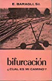 Portada de BIFURCACIÓN. ¿CUÁL ES TU CAMINO? 3ª ED.