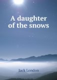 Portada de A DAUGHTER OF THE SNOWS