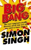 Portada de BIG BANG: THE MOST IMPORTANT SCIENTIFIC DISCOVERY OF ALL TIME AND WHY YOU NEED TO KNOW ABOUT IT BY SINGH, SIMON (2005) PAPERBACK