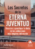 Portada de LOS SECRETOS DE LA ETERNA JUVENTUD: DESCUBRA Y PRACTIQUE LA DIETADE LAS POBLACIONES MAS LONGEVAS DEL MUNDO