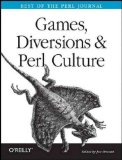 Portada de [(GAMES, DIVERSIONS AND PERL CULTURE: BEST OF THE PERL JOURNAL )] [AUTHOR: JON ORWANT] [JUN-2003]